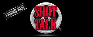 Shot Talk Promo reel